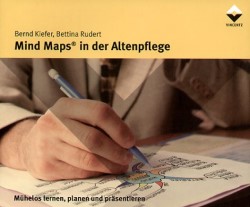 Mind Maps in der Altenpflege, Bernd Kiefer-Bettina Rudert
